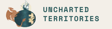 Uncharted Territories